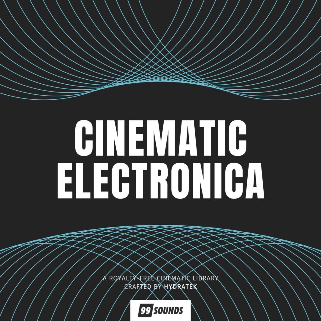 99Sounds-Cinematic-Electronica-1024x1024